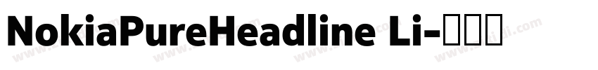 NokiaPureHeadline Li字体转换 NokiaPureHeadline Li字体转换